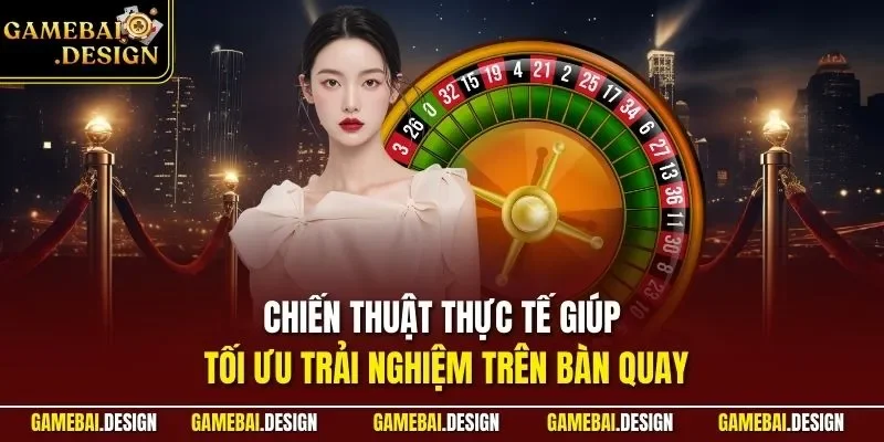 Cách Chơi Roulette Chuẩn Xác Cho Người Mới Làm Chủ Bàn Quay 4 Chiến thuật thực tế giúp tối ưu trải nghiệm trên bàn quay
