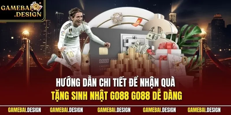 Quà Tặng Sinh Nhật GO88| Sự Kiện Đặc Biệt Cho Hội Viên 2026 4 Hướng dẫn chi tiết để nhận quà tặng sinh nhật GO88 GO88 dễ dàng