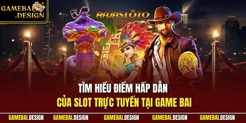 Nổ hũ online 2 Tìm hiểu điểm hấp dẫn của Slot trực tuyến tại game bai