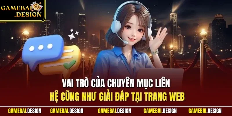 Liên hệ giải đáp 1 Vai trò của chuyên mục liên hệ cũng như giải đáp tại trang web